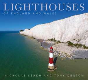 Lighthouses of England and Wales de Nicholas Leach