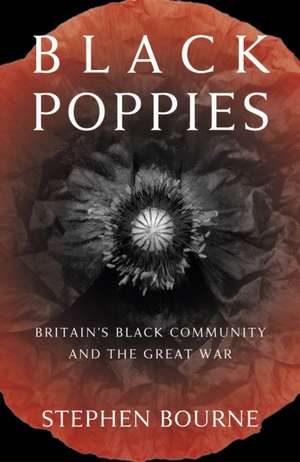 Black Poppies de Stephen Bourne