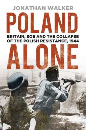 Poland Alone de Jonathan Walker