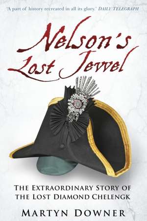 Nelson's Lost Jewel de Martyn Downer