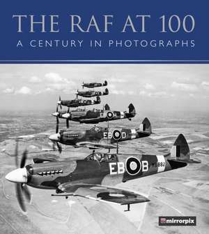 The RAF at 100 de Mirrorpix