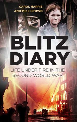 Blitz Diary de Carol Harris