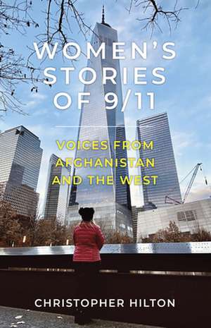 Women's Stories of 9/11 de Christopher Hilton