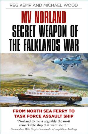 MV Norland, Secret Weapon of the Falklands War de Michael Wood