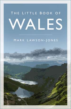 The Little Book of Wales de Mark Lawson-Jones