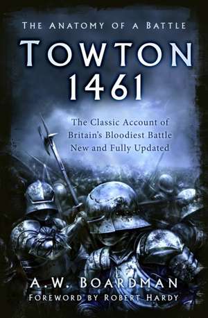 Towton 1461 de Andrew Boardman