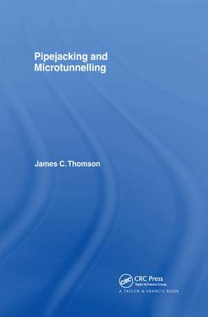 Pipejacking and Microtunnelling de J A M E S THOMSON