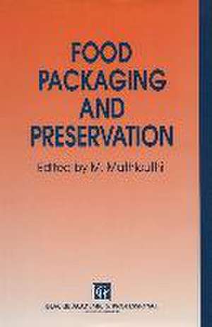 Food Packaging & Preservation de M. Mathlouthi