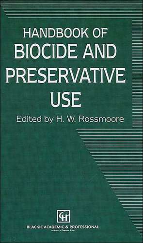 Handbook of Biocide and Preservative Use de H.W. Rossmoore