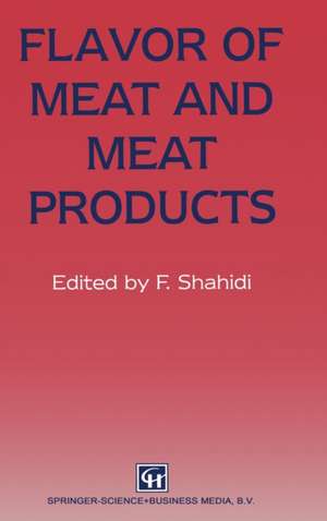 Flavor of Meat and Meat Products de Fereidoon Shahidi