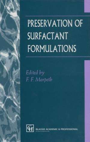 Preservation of Surfactant Formulations de F. F. Morpeth