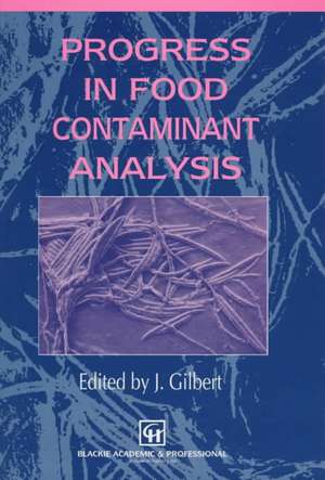 Progress in Food Contaminant Analysis de James Gilbert