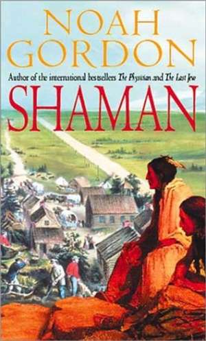 Shaman de Noah Gordon