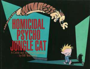 Homicidal Psycho Jungle Cat de Bill Watterson