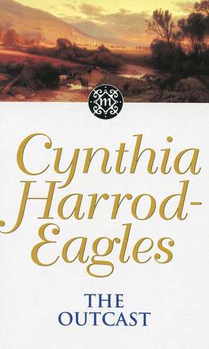 The Outcast de Cynthia Harrod-Eagles