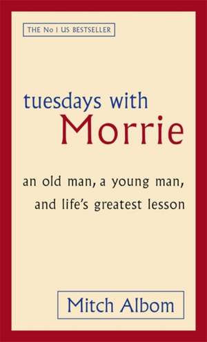 Albom, M: Tuesdays With Morrie