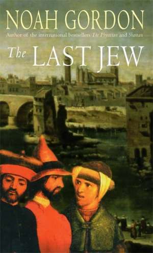 The Last Jew de Noah Gordon