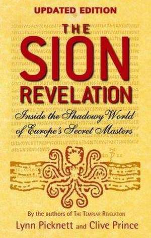 Picknett, L: The Sion Revelation de Clive Prince