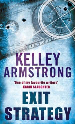 Exit Strategy de Kelley Armstrong