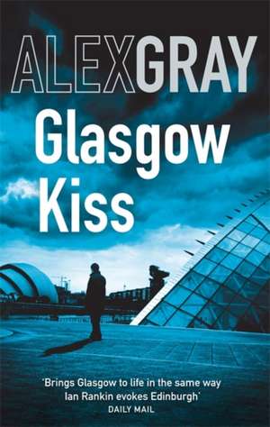 Glasgow Kiss de Alex Gray