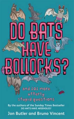 Do Bats Have Bollocks? de Bruno Vincent