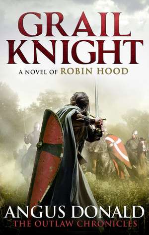 Grail Knight de Angus Donald