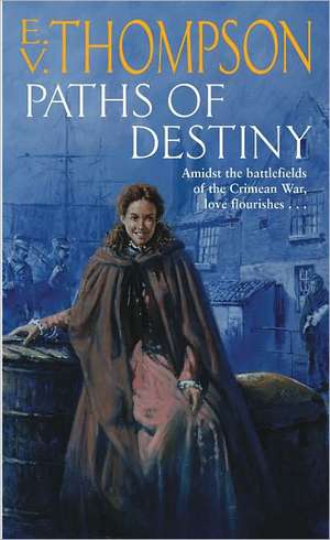 Paths Of Destiny de E. V. Thompson