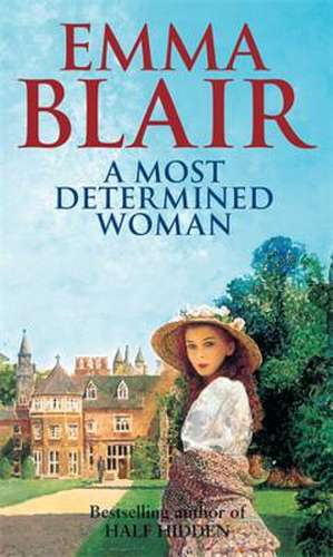 A Most Determined Woman de Emma Blair