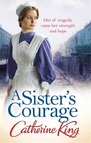 King, C: A Sister's Courage de Catherine King