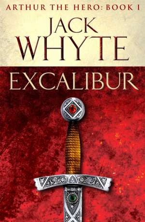 Excalibur de Jack Whyte