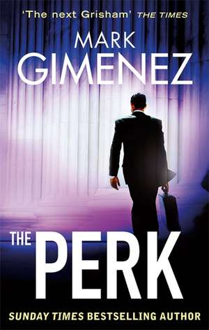 The Perk de Mark Gimenez