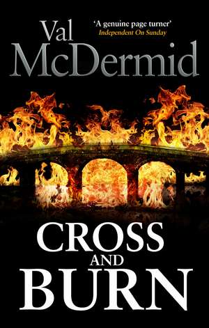 Cross and Burn de Val McDermid