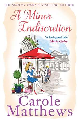 A Minor Indiscretion de Carole Matthews