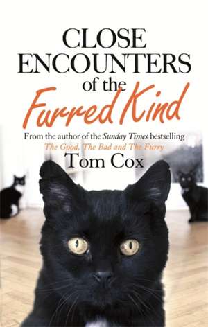 Close Encounters of the Furred Kind de Tom Cox