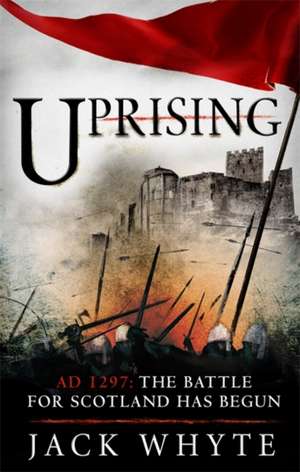 Uprising de Jack Whyte