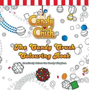 The Candy Crush Colouring Book de Candy Crush