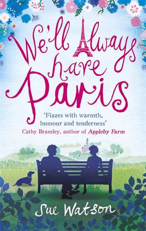 We'll Always Have Paris de Sue Watson