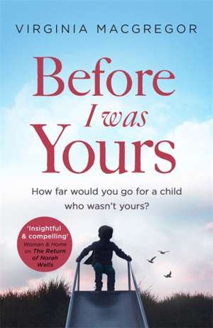 Before I Was Yours de Virginia Macgregor