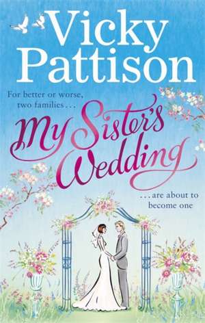 My Sister's Wedding de Vicky Pattison