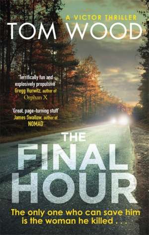 The Final Hour de Tom Wood