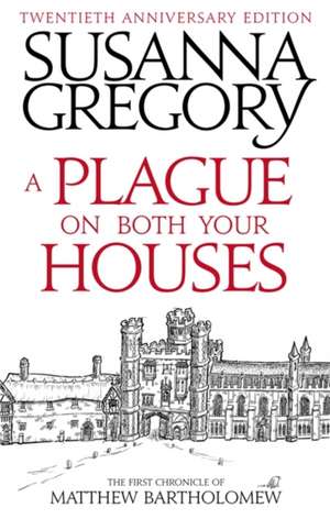 A Plague on Both Your Houses de Susanna Gregory