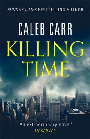 Killing Time de Caleb Carr