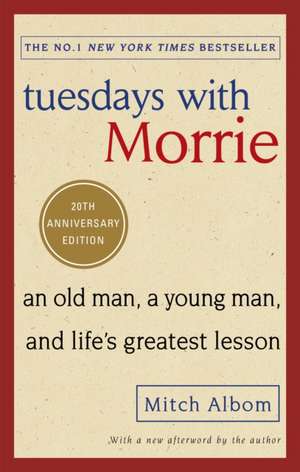 Tuesdays With Morrie de Mitch Albom