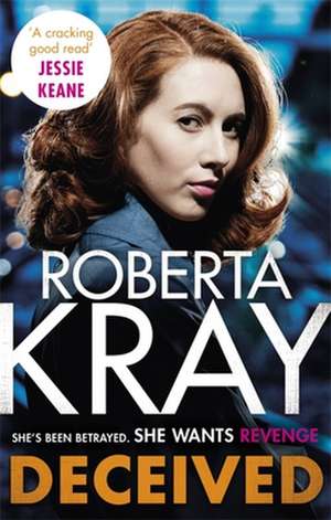 Deceived de Roberta Kray