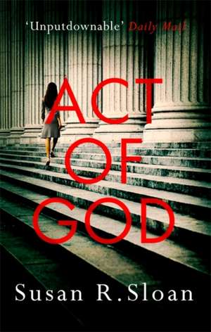 Sloan, S: Act Of God de Susan R. Sloan