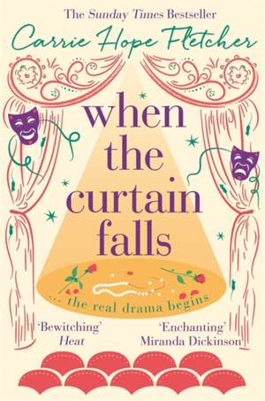 When the Curtain Falls de Carrie Hope Fletcher