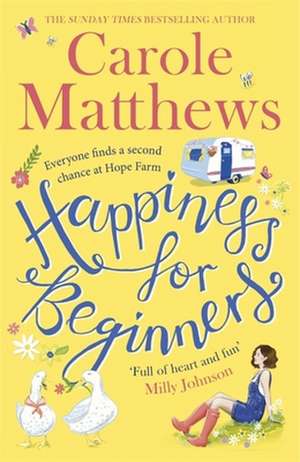 Happiness for Beginners de Carole Matthews