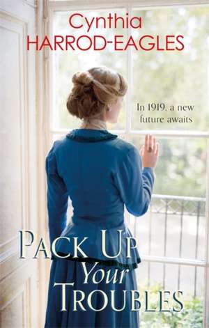 Pack Up Your Troubles de Cynthia Harrod-Eagles