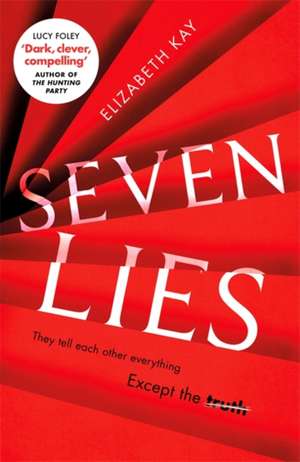 Kay, E: Seven Lies de Elizabeth Kay