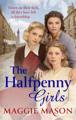 The Halfpenny Girls de Maggie Mason